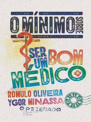 cover image of O mínimo sobre ser um bom médico